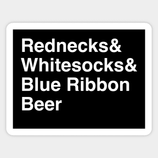 Rednecks, Whitesocks, & Blue Ribbon Beer (Light on Dark) Sticker